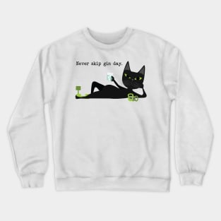 Never skip gin day Crewneck Sweatshirt